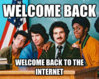 Welcome-back-to-the-internet-random-35961876-310-247.jpg