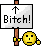 bitchsign.gif bitchsign.gif