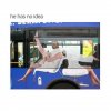 faaaaaabulous man on bus with leg up.jpg